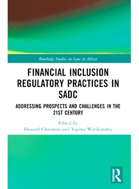 预订 Financial Inclusion Regulatory Practices in SADC: Addressing Prospects and Challenges in the 21st Century: 97810324
