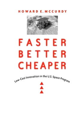 预订 Faster, Better, Cheaper: Low-Cost Innovation in the U.S. Space Program 更快、更好、更便宜：美国太空计划的低成本创新