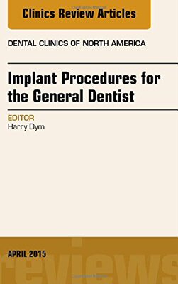 【预订】Implant Procedures for the General Dentist, An Issue of Dental Clinics of North America