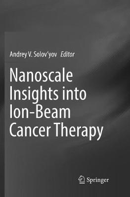【预订】Nanoscale Insights into Ion-Beam Cancer Therapy