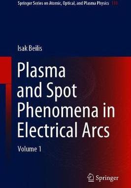 【预订】Plasma and Spot Phenomena in Electrical Arcs