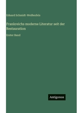 预订 Frankreichs moderne Literatur seit der Restauration: Erster Band: 9783563984697