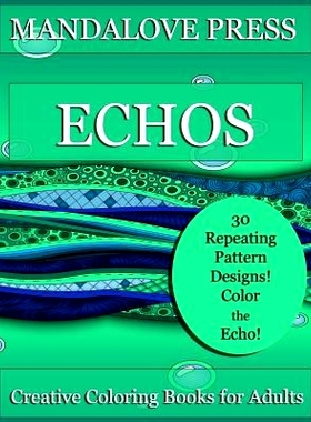 预订 Echos: 30 original repeating pattern coloring pages for stress management, relaxation and fun! Designs range from s