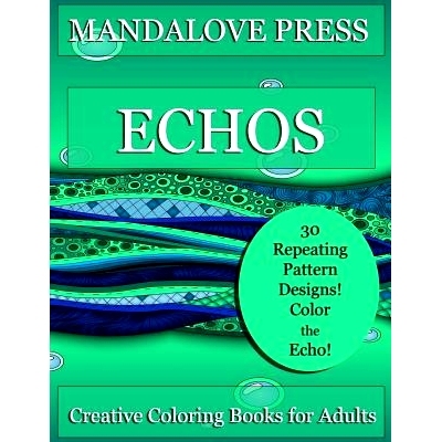 预订 Echos: 30 original repeating pattern coloring pages for stress management, relaxation and fun! Designs range from s
