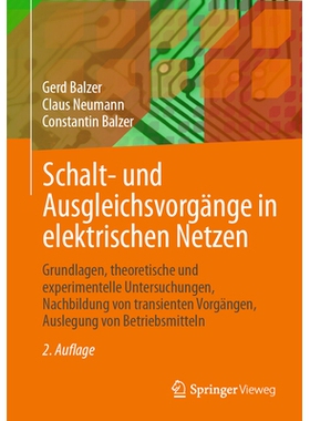 预订 Schalt- und Ausgleichsvorgänge in elektrischen Netzen: Grundlagen, theoretische und experimentelle Untersuchungen,