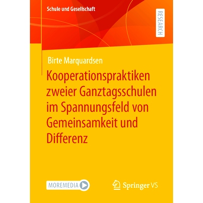 预订 Kooperationspraktiken zweier Ganztagsschulen im Spannungsfeld von Gemeinsamkeit und Differenz: 9783658412562