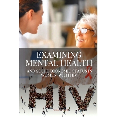 预订 Examining Mental Health and Socioeconomic Status in Women with HIV: 9788083377219