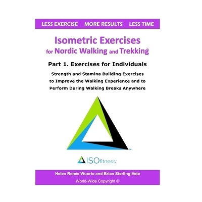 预订 Isometric Exercises for Nordic Walking and Trekking: Part 1. Exercises for Individuals - Strength, Muscle and Stami