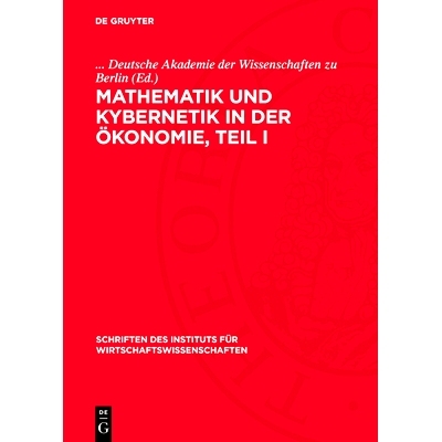 预订 Mathematik und Kybernetik in der Ökonomie, Teil I: Internationale Tagung – Berlin, Oktober 1964 Konferenzprotokol