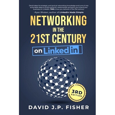 预订 Networking in the 21st Century... on LinkedIn: Creating Online Relationships and Opportunities: 9781944730161