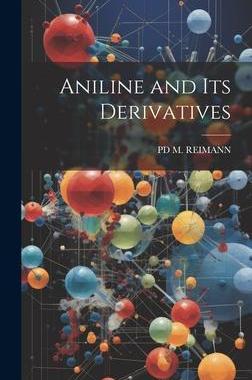 [预订]Aniline and Its Derivatives 9781020322303