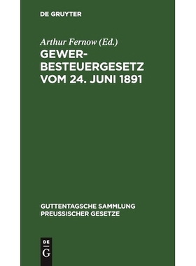 预订 Gewerbesteuergesetz vom 24. Juni 1891: Text-Ausgabe mit Anmerkungen und Sachregister: 9783111158617