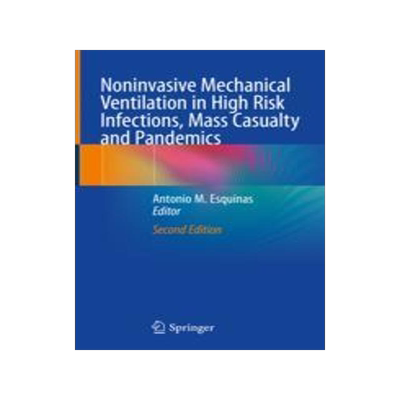[预订]Noninvasive Mechanical Ventilation in High Risk Infections, Mass Casualty and Pandemics 9783031296727
