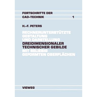 预订 Rechnerunterstützte Gestaltung und Darstellung Dreidimensionaler technischer Gebilde mit beliebig geformten Oberfl