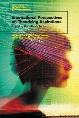 【预订】International Perspectives on Theorizing Aspirations: Applying Bourdieu’s Tools