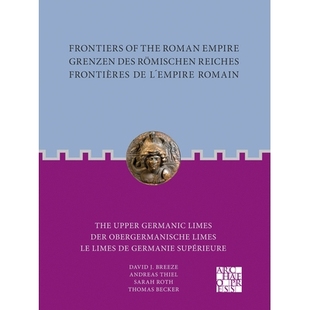 预订 Frontiers of the Roman Empire / Grenzen Des Romischen Reiches / Frontieres de l’Empire Romain: The Upper Germanic