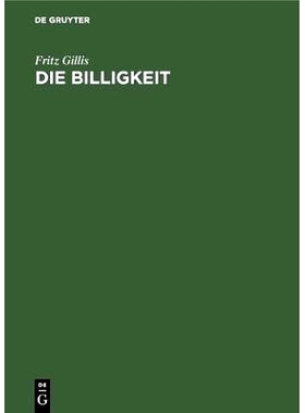 预订 Die Billigkeit: Eine Grundform freien Rechts: 9783111172118