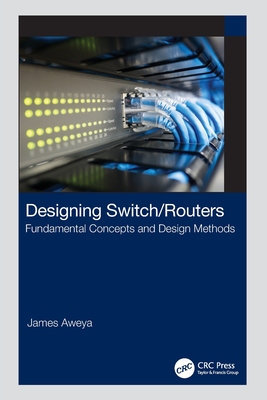【预订】Designing Switch/Routers: Fundamental Concepts and Design Methods 9781032315829