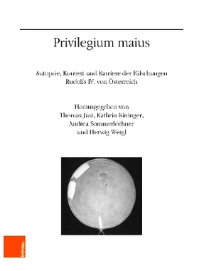 预订 Privilegium maius: Au*sie, Kontext und Karriere der Fälschungen Rudolfs IV. von Österreich 奥地利鲁道夫四世赝品