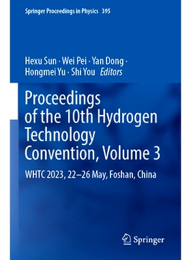 预订 Proceedings of the 10th Hydrogen Technology Convention, Volume 3: WHTC 2023, 22-26 May, Foshan, China 第10届氢能技