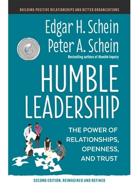 预订 Humble Leadership, Second Edition: The Power of Relationships, Openness, and Trust: 9781523005505