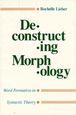 【预订】Deconstructing Morphology 9780226480633