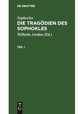 预订 Die Tragödien Des Sophokles T. 1 Tsopho: 9783112509333