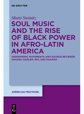 预订 Afro-Latin Soul Music and the Rise of Black Power Cosmopolitanism: ›Hemispheric Soulscapes‹ between Spanish Harle