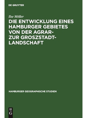 预订 Die Entwicklung eines Hamburger Gebietes von der Agrar- zur Groszstadtlandschaft: Mit einem Beitrag zur Methode der