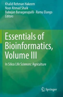 【预订】Essentials of Bioinformatics, Volume III: In Silico Life Sciences: Agriculture