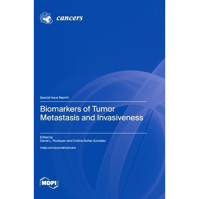 预订 Biomarkers of Tumor Metastasis and Invasiveness: 9783039285907