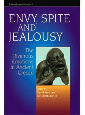 预订 Envy, Spite and Jealousy: The Rivalrous Emotions In Ancient Greece: 9780748616039