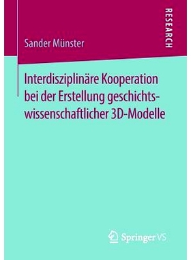 预订 Interdisziplinäre Kooperation bei der Erstellung geschichtswissenschaftlicher 3D-Modelle: 9783658138561