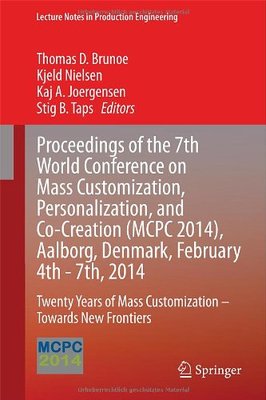 【预订】Proceedings of the 7th World Conference on Mass Customization, Personalization, and Co-Creation (MCPC 2014...