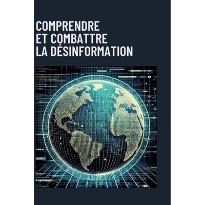 预订 Comprendre et combattre la désinformation: 9782488709033