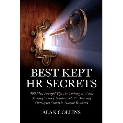 预订 Best Kept HR Secrets: 400 Most Powerful Tips For Thriving at Work, Making Yourself Indispensable & Attaining Outrag
