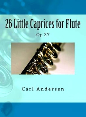 预订 26 Little Caprices for Flute: Op 37: 9781505273328