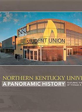 [预订]Northern Kentucky University : A Panoramic History 9780813165622