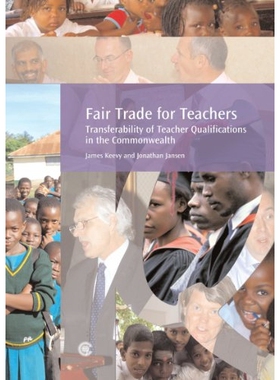 预订 Fair Trade for Teachers: Transferability of Teacher Qualifications in the Commonwealth 教师公平贸易: 9781849290142
