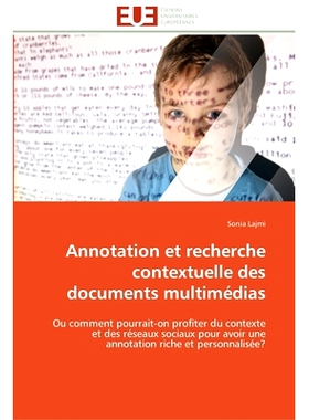 预订 Annotation Et Recherche Contextuelle Des Documents Multimedias = Annotation Et Recherche Contextuelle Des Documents