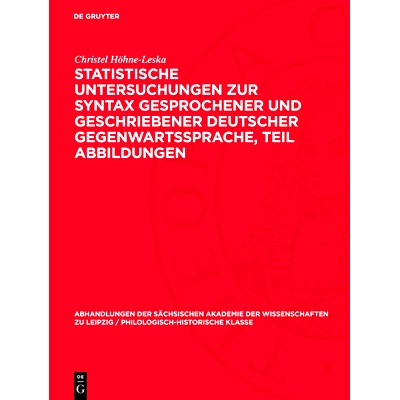 预订 Statistische Untersuchungen zur Syntax gesprochener und geschriebener deutscher Gegenwartssprache, Teil Abbildungen