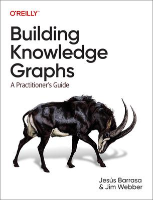[预订]Building Knowledge Graphs: A Practitioner’s Guide 9781098127107-封面