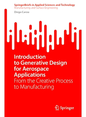 预订 Introduction to Generative Design for Aerospace Applications: From the Creative Process to Manufacturing 航空航天应