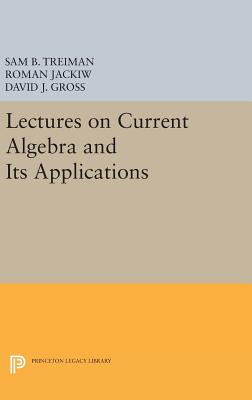 【预订】Lectures on Current Algebra and Its Applications