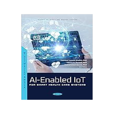 [预订]AI-Enabled IoT for Smart Health Care Systems 9781685079772
