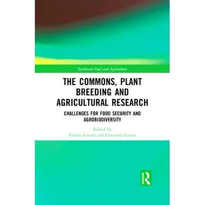 预订 The Commons, Plant Breeding and Agricultural Research: Challenges for Food Security and Agrobiodiversity 公共领域、