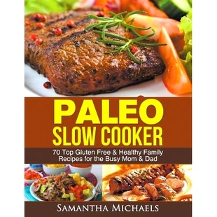 Gluten the Paleo Free Top Cooker Busy for Mom Family Recipes Slow 预订 Dad Healthy