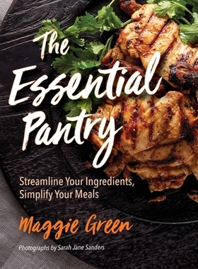 预订 The Essential Pantry: Streamline Your Ingredients, Simplify Your Meals 必需品储藏室: 9781684350421