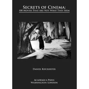 预订 Secrets of Cinema: 100 Movies That Are Not What They Seem 电影院的秘密:100部并非他们看上去表现的电影: 978168053493