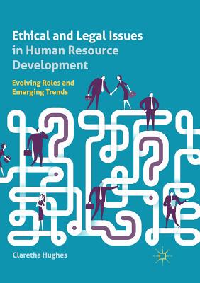 【预订】Ethical and Legal Issues in Human Resource Development: Evolving Roles and Emerging Trends